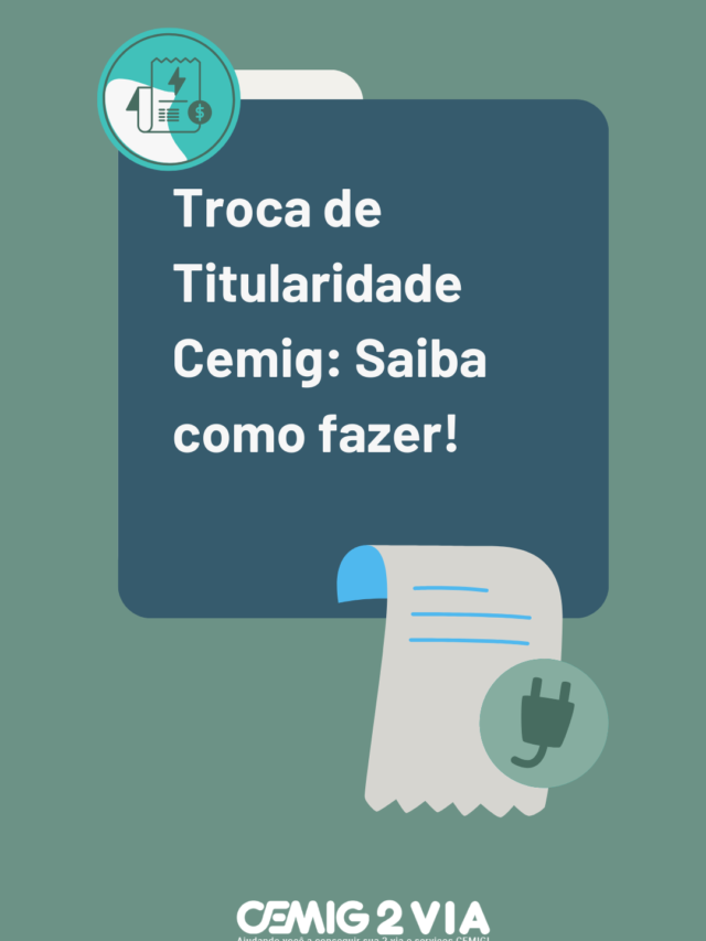 Veja Como Fazer Troca de Titularidade Cemig AGORA!